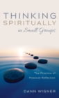 Image for Thinking Spiritually in Small Groups