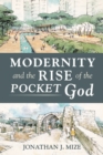 Image for Modernity and the Rise of the Pocket God