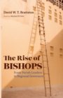 Image for The Rise of Bishops