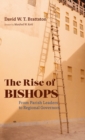 Image for The Rise of Bishops