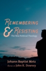 Image for Remembering and Resisting