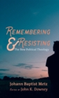 Image for Remembering and Resisting