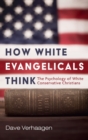 Image for How White Evangelicals Think