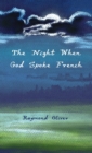 Image for The Night When God Spoke French