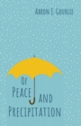 Image for Of Peace and Precipitation