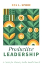 Image for Productive Leadership