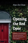 Image for Opening the Red Door: Pastoral Counseling for Second-Generation Korean Americans in Third Space
