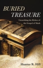 Image for Buried Treasure : Unearthing the Riches of the Gospel of Mark