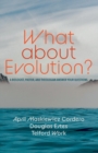 Image for What about Evolution?