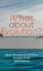 Image for What about Evolution?