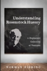 Image for Understanding Rosenstock-Huessy