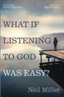 Image for What if Listening to God Was Easy?