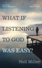 Image for What if Listening to God Was Easy?