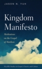 Image for Kingdom Manifesto: Meditations on the Gospel of Matthew