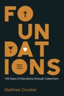 Image for Foundations: 100 Days of Devotions through Catechism