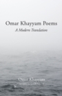 Image for Omar Khayyam Poems: A Modern Translation