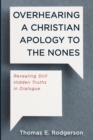 Image for Overhearing a Christian Apology to the Nones