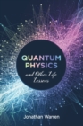 Image for Quantum Physics and Other Life Lessons