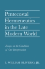 Image for Pentecostal Hermeneutics in the Late Modern World