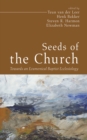 Image for Seeds of the Church: Towards an Ecumenical Baptist Ecclesiology