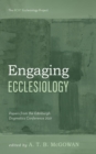 Image for Engaging Ecclesiology: Papers from the Edinburgh Dogmatics Conference 2021