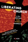 Image for Liberating Church: A Twenty-First Century Hush Harbor Manifesto