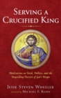 Image for Serving a Crucified King