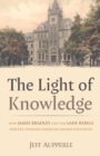 Image for Light of Knowledge: How James Bradley and the Lane Rebels Forever Changed American Higher Education