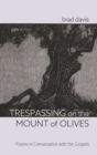 Image for Trespassing on the Mount of Olives