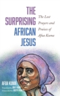 Image for The Surprising African Jesus