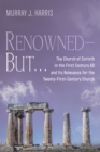 Image for Renowned-But .: The Church of Corinth in the First Century AD and Its Relevance for the Twenty-First-Century Church