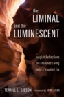 Image for The Liminal and The Luminescent