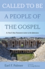 Image for Called to Be a People of the Gospel: St. Paul&#39;s New Testament Letter to the Ephesians