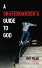 Image for Skateboarder&#39;s Guide to God
