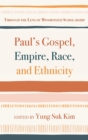 Image for Paul&#39;s Gospel, Empire, Race, and Ethnicity