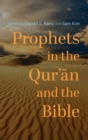 Image for Prophets in the Qur&#39;an and the Bible