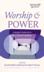 Image for Worship and Power: Liturgical Authority in Free Church Traditions