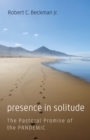 Image for Presence in Solitude: The Pastoral Promise of the Pandemic