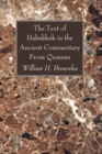 Image for The Text of Habakkuk in the Ancient Commentary From Qumran
