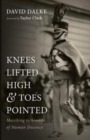 Image for Knees Lifted High and Toes Pointed