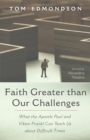 Image for Faith Greater than Our Challenges