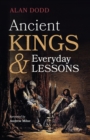 Image for Ancient Kings and Everyday Lessons