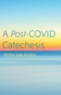 Image for A Post-COVID Catechesis