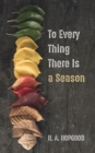 Image for To Every Thing There Is a Season