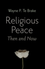 Image for Religious Peace, Then and Now