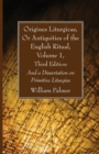 Image for Origines Liturgicae, Or Antiquities of the English Ritual, Volume 1, Third Edition