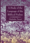 Image for A Study of the Language of the Biblical Psalms