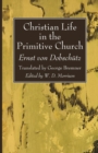 Image for Christian Life in the Primitive Church