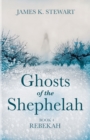 Image for Ghosts of the Shephelah, Book 4