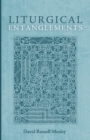 Image for Liturgical Entanglements